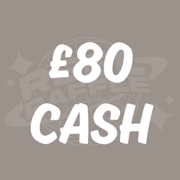 £80 Cash