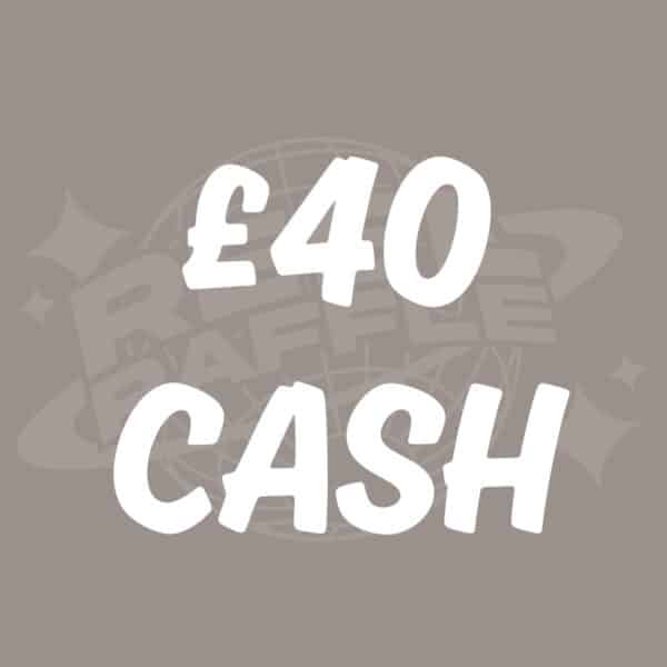 £40 Cash