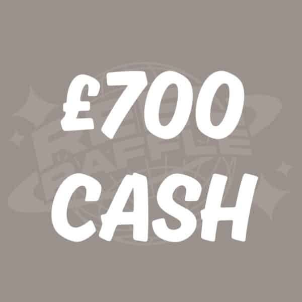 £700 Cash