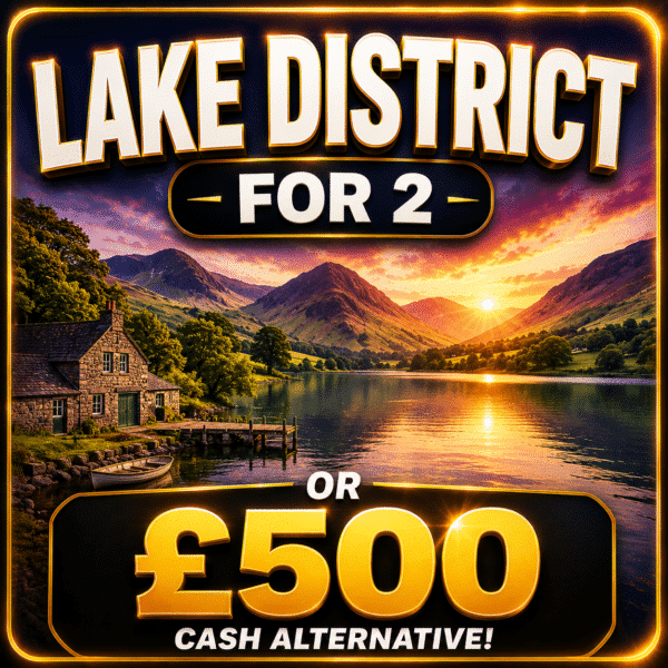 LAKE DISTRICT FOR 2 OR £500