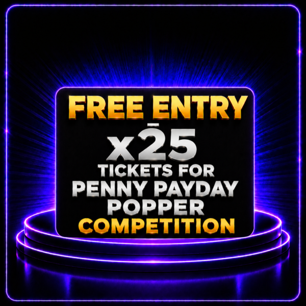 25 Entries into Penny Payday Popper Competition