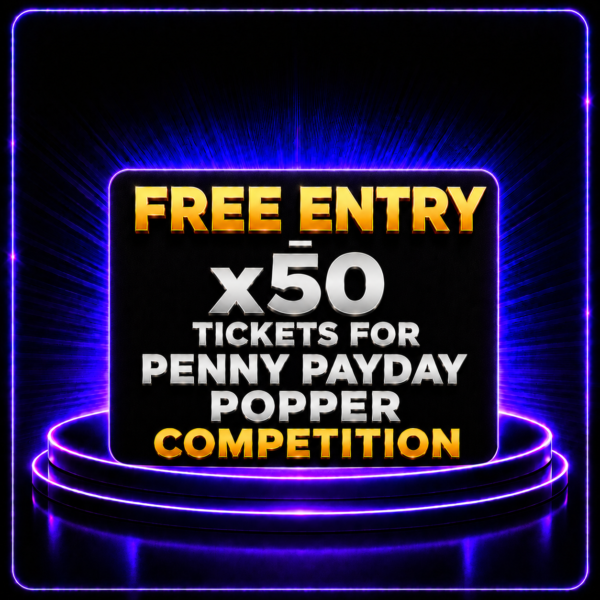 50 Entries into Penny Payday Popper Competition
