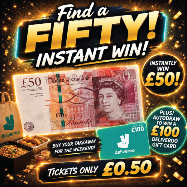 Find a Fifty! Instant Win + £100 Deliveroo Autodraw!