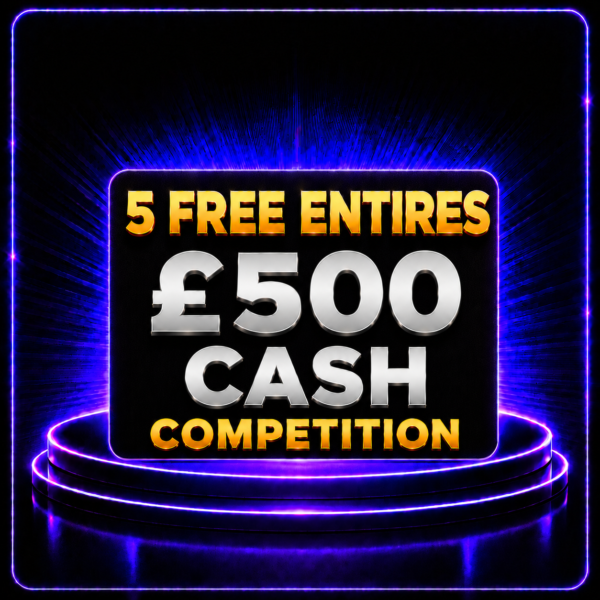 5 Entries into £500 Cash Competition